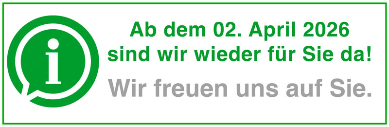 Ab 01. April wieder geöffnet!